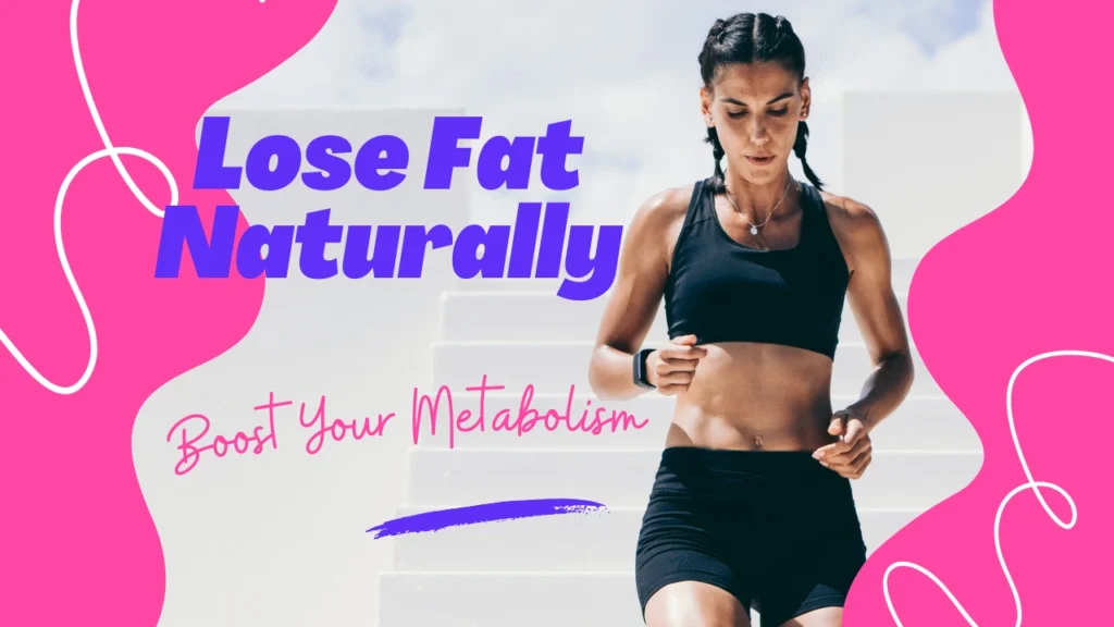 Lose Fat Naturally
